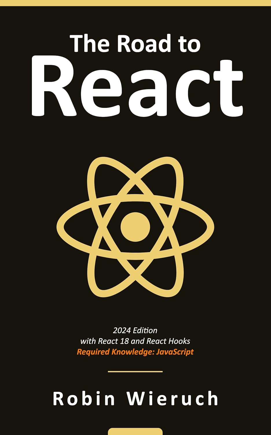 The Road to React: The React.js with Hooks in JavaScript Book